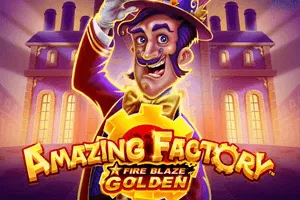 Playtech : Fire Blaze Golden: Amazing Factory - BIROPAY28